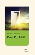 Couverture du livre « Es-tu la, cheri ? » de Roy-Cyr Yolande aux éditions Les Editions Des Plaines