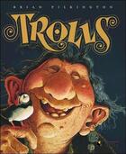 Couverture du livre « Trolls » de Brian Pilkington aux éditions Broquet