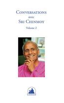Couverture du livre « Conversations avec Sri Chinmoy t.2 » de Sri Chinmoy aux éditions La Flute D'or