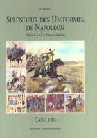 Couverture du livre « Splend.des unif de napoleon-cavalerie - tome 1 - cavalerie » de Charmy G. aux éditions Herissey