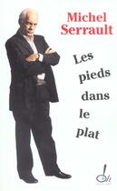 Couverture du livre « Les pieds dans le plat journal 2003-2004 » de Michel Serrault aux éditions Oh !