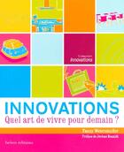 Couverture du livre « Innovations ; Quel Art De Vivre Pour Demain » de Fanny Weiersmuller aux éditions Belem