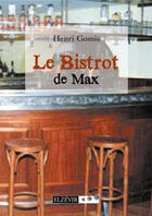 Couverture du livre « Le bistrot de Max » de Henri Gomis aux éditions Elzevir