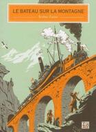 Couverture du livre « Le bateau sur la montagne » de Zarian/Kostan aux éditions Thaddee