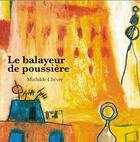 Couverture du livre « Le balayeur de poussière » de Chèvre Mathilde aux éditions Le Port A Jauni