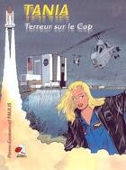 Couverture du livre « Tania ; terreur sur le Cap » de Pierre-Emmanuel Paulis aux éditions Coccinelle