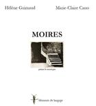 Couverture du livre « Moires » de Grimaud/Cano aux éditions Elements De Langage