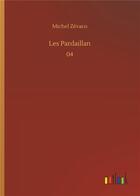 Couverture du livre « Les pardaillan - 04 » de Michel Zevaco aux éditions Timokrates