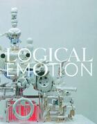 Couverture du livre « Logical emotion ; l'art contemporain du Japon » de  aux éditions Snoeck