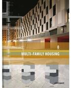 Couverture du livre « Multi Family Housing T.8 » de Blesa Cervero J aux éditions Editions Pencil