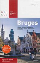 Couverture du livre « Bruges ; guide de la ville (édition 2015) » de  aux éditions Editions Racine