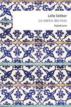 Couverture du livre « Le silence des rives » de Leila Sebbar aux éditions Elyzad