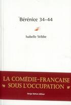 Couverture du livre « Bérénice 34-44 » de Isabelle Stibbe aux éditions Serge Safran