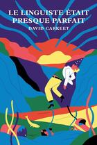 Couverture du livre « Le linguiste était presque parfait » de David Carkeet aux éditions Monsieur Toussaint Louverture