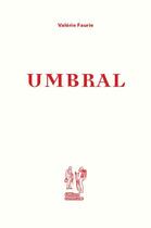 Couverture du livre « Umbral » de Valerie Faurie aux éditions Editions Commune
