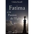 Couverture du livre « Fatima et la passion de l'église » de Cristina Siccardi aux éditions Le Drapeau Blanc