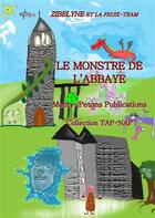 Couverture du livre « Le monstre de l'abbaye » de Eve Zibelyne aux éditions Books On Demand