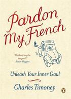 Couverture du livre « Pardon My French » de Charles Timoney aux éditions Epagine