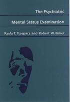 Couverture du livre « The Psychiatric Mental Status Examination » de Baker Robert W aux éditions Oxford University Press Usa