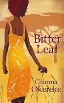 Couverture du livre « Bitter Leaf » de Okereke Chioma aux éditions Little Brown Book Group Digital