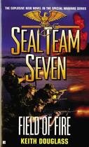 Couverture du livre « Seal Team Seven #19: Field of Fire » de Douglass Keith aux éditions Penguin Group Us