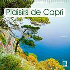 Couverture du livre « Plaisirs de capri calendrier mural 2018 300 300 mm square - l le de capri ete soleil mer c » de Calvendo aux éditions Calvendo