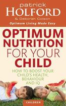 Couverture du livre « Optimum Nutrition For Your Child » de Colson Deborah aux éditions Little Brown Book Group Digital