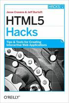 Couverture du livre « HTML5 Hacks » de Jesse Cravens aux éditions O'reilly Media