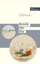 Couverture du livre « Beside The Sea » de Véronique Olmi aux éditions Peirene Press Digital