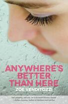 Couverture du livre « Anywhere's Better Than Here » de Venditozzi Zoe aux éditions Sandstone Press Ltd Digital