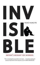 Couverture du livre « Invisible » de Pai Hsiao-Hung aux éditions Saqi Books Digital