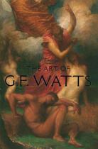 Couverture du livre « The art of G.F. Watts » de Nicholas Tromans aux éditions Paul Holberton