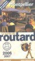 Couverture du livre « Guide Du Routard ; Montpellier (édition 2006/2007) » de Philippe Gloaguen aux éditions Hachette Tourisme