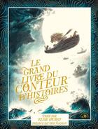 Couverture du livre « Le grand livre du conteur d'histoires » de Elise Hurst aux éditions Le Lotus Et L'elephant