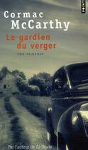 Couverture du livre « Le gardien du verger » de Cormac McCarthy aux éditions Points