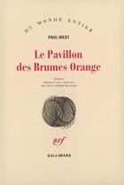 Couverture du livre « Le Pavillon Des Brumes Orange » de Paul West aux éditions Gallimard