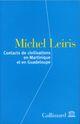 Couverture du livre « Contacts De Civilisations En Martinique Et En Guadeloupe » de Michel Leiris aux éditions Gallimard