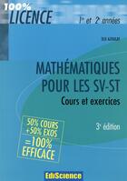 Couverture du livre « Mathematiques Pour Les Sv-St - 1re Et 2e Annees - 3eme Edition - Cours Et Exercices Corriges » de Azoulay aux éditions Ediscience