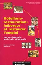 Couverture du livre « Hotellerie-restauration ; heberger et restaurer l'emploi » de  aux éditions Documentation Francaise