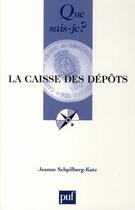 Couverture du livre « La caisse des dépôts et consignations » de Schpilberg-Katz J. aux éditions Que Sais-je ?