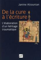 Couverture du livre « De la cure à l'écriture » de Janine Altounian aux éditions Puf