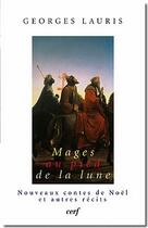 Couverture du livre « Mages au pied de la lune » de Georges Lauris aux éditions Cerf