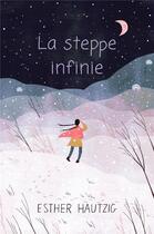 Couverture du livre « La steppe infinie » de Esther Hautzig aux éditions Ecole Des Loisirs