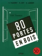 Couverture du livre « 80 portes en bois (4e édition) » de Robert Roy et Rene Fagueret et Georges Laurent aux éditions Eyrolles