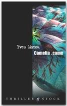 Couverture du livre « Camélia came » de Yves Mamou aux éditions Stock