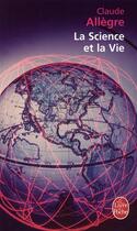 Couverture du livre « La science et la vie » de Claude Allegre aux éditions Le Livre De Poche