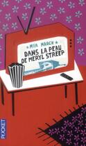 Couverture du livre « Dans la peau de Meryl Streep » de Mia March aux éditions Pocket