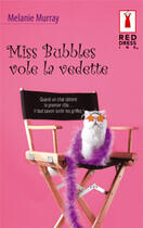 Couverture du livre « Miss Bubbles Vole La Vedette » de Melanie Murray aux éditions Harlequin