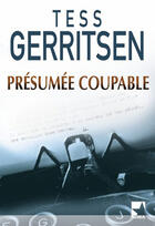 Couverture du livre « Présumée coupable » de Tess Gerritsen aux éditions Harlequin