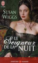 Couverture du livre « Le seigneur de la nuit » de Susan Wiggs aux éditions J'ai Lu